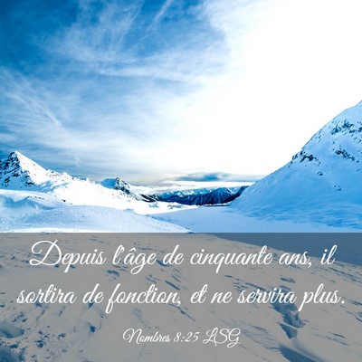 Picture 03 - Nombres 8:25 LSG - Depuis l'âge de cinquante ans, il sortira de - Bible Verse Picture