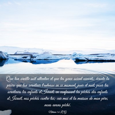 Picture 03 - Néhémie 1:6 LSG - Que ton oreille soit attentive et que tes yeux - Bible Verse Picture