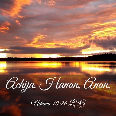 Picture 03 - Néhémie 10:26 LSG - Achija, Hanan, - Bible Verse Picture