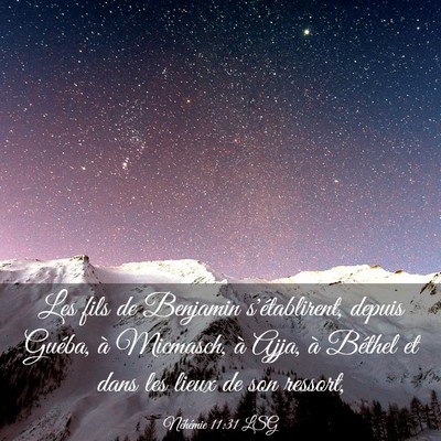 Picture 03 - Néhémie 11:31 LSG - Les fils de Benjamin s'établirent, depuis - Bible Verse Picture