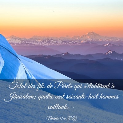 Picture 03 - Néhémie 11:6 LSG - Total des fils de Pérets qui s'établirent à - Bible Verse Picture