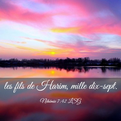 Picture 03 - Néhémie 7:42 LSG - les fils de Harim, mille - Bible Verse Picture