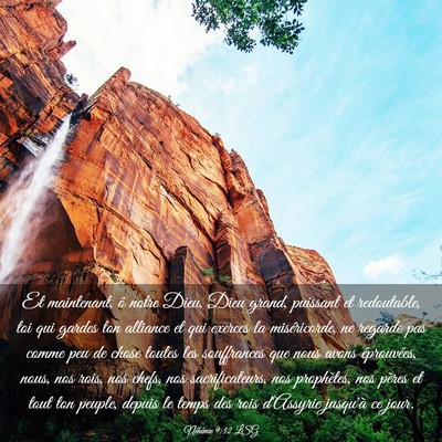 Picture 03 - Néhémie 9:32 LSG - Et maintenant, ô notre Dieu, Dieu grand, - Bible Verse Picture