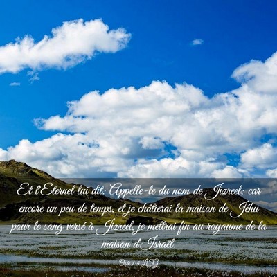 Picture 03 - Osée 1:4 LSG - Et l'Eternel lui dit: Appelle-le du nom de - Bible Verse Picture