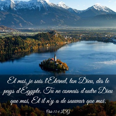 Picture 03 - Osée 13:4 LSG - Et moi, je suis l'Eternel, ton Dieu, dès le pays - Bible Verse Picture