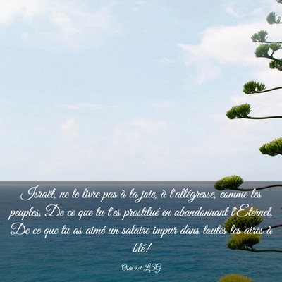 Picture 03 - Osée 9:1 LSG - Israël, ne te livre pas à la joie, à - Bible Verse Picture