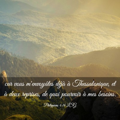Picture 03 - Philippiens 4:16 LSG - car vous m'envoyâtes déjà à Thessalonique, et - Bible Verse Picture