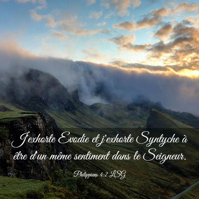 Picture 03 - Philippiens 4:2 LSG - J'exhorte Evodie et j'exhorte Syntyche à être - Bible Verse Picture
