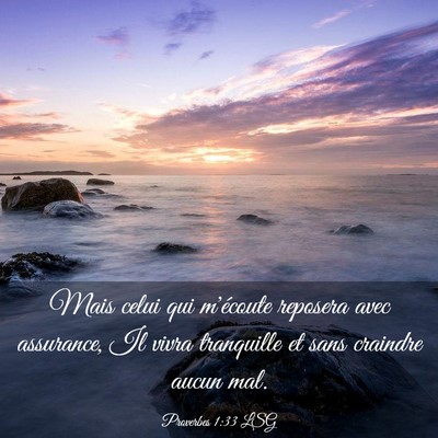 Picture 03 - Proverbes 1:33 LSG - Mais celui qui m'écoute reposera avec assurance, - Bible Verse Picture