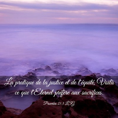 Picture 03 - Proverbes 21:3 LSG - La pratique de la justice et de l'équité, - Bible Verse Picture