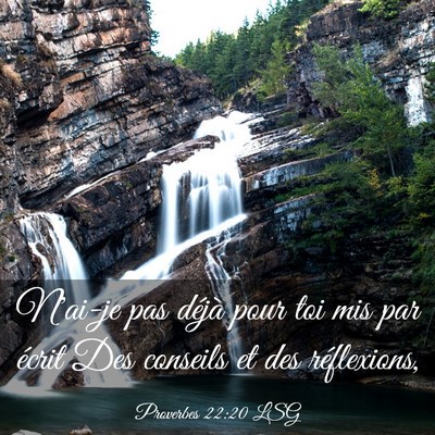 Picture 03 - Proverbes 22:20 LSG - N'ai-je pas déjà pour toi mis par écrit Des - Bible Verse Picture