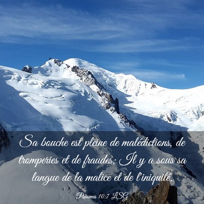 Picture 03 - Psaumes 10:7 LSG - Sa bouche est pleine de malédictions, de - Bible Verse Picture