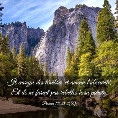 Picture 03 - Psaumes 105:28 LSG - Il envoya des ténèbres et amena l'obscurité, - Bible Verse Picture