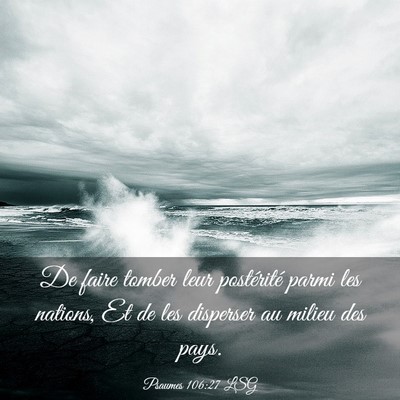 Picture 03 - Psaumes 106:27 LSG - De faire tomber leur postérité parmi les - Bible Verse Picture