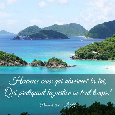 Picture 03 - Psaumes 106:3 LSG - Heureux ceux qui observent la loi, Qui pratiquent - Bible Verse Picture