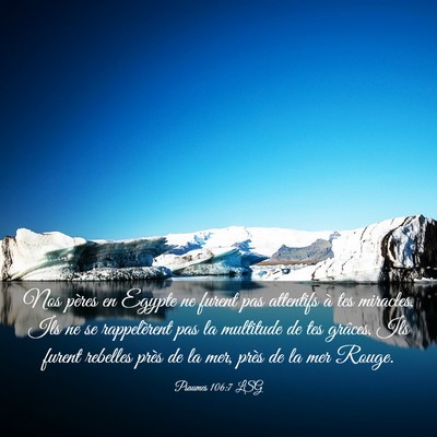 Picture 03 - Psaumes 106:7 LSG - Nos pères en Egypte ne furent pas attentifs à - Bible Verse Picture
