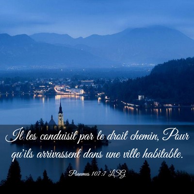 Picture 03 - Psaumes 107:7 LSG - Il les conduisit par le droit chemin, Pour qu'ils - Bible Verse Picture