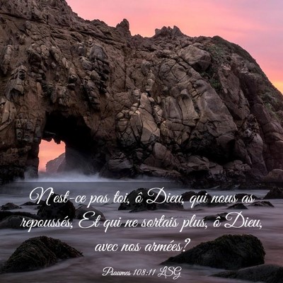 Picture 03 - Psaumes 108:11 LSG - N'est-ce pas toi, ô Dieu, qui nous as - Bible Verse Picture