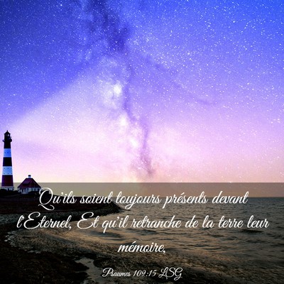Picture 03 - Psaumes 109:15 LSG - Qu'ils soient toujours présents devant - Bible Verse Picture