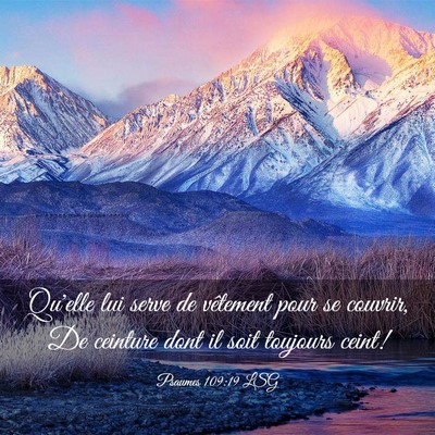 Picture 03 - Psaumes 109:19 LSG - Qu'elle lui serve de vêtement pour se couvrir, - Bible Verse Picture