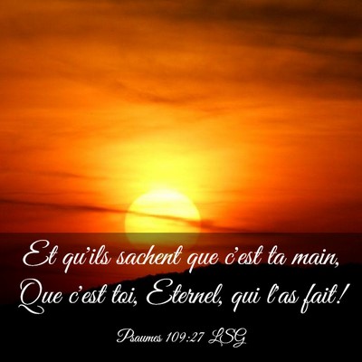 Picture 03 - Psaumes 109:27 LSG - Et qu'ils sachent que c'est ta main, Que c'est - Bible Verse Picture