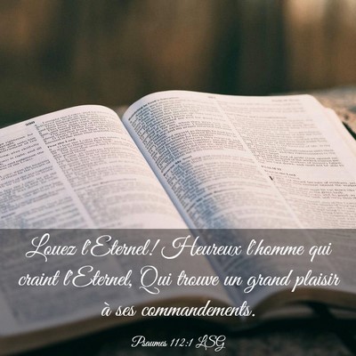 Picture 03 - Psaumes 112:1 LSG - Louez l'Eternel! Heureux l'homme qui craint - Bible Verse Picture