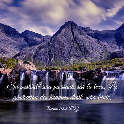 Picture 03 - Psaumes 112:2 LSG - Sa postérité sera puissante sur la terre, La - Bible Verse Picture