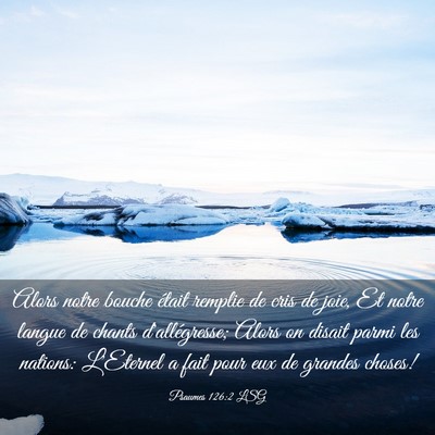 Picture 03 - Psaumes 126:2 LSG - Alors notre bouche était remplie de cris de - Bible Verse Picture