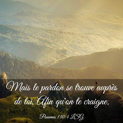 Picture 03 - Psaumes 130:4 LSG - Mais le pardon se trouve auprès de toi, Afin - Bible Verse Picture
