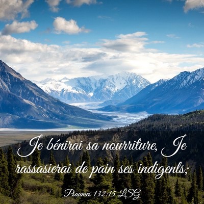 Picture 03 - Psaumes 132:15 LSG - Je bénirai sa nourriture, Je rassasierai de pain - Bible Verse Picture