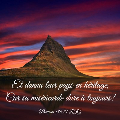 Picture 03 - Psaumes 136:21 LSG - Et donna leur pays en héritage, Car sa - Bible Verse Picture