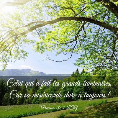 Picture 03 - Psaumes 136:7 LSG - Celui qui a fait les grands luminaires, Car sa - Bible Verse Picture