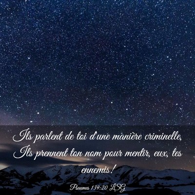 Picture 03 - Psaumes 139:20 LSG - Ils parlent de toi d'une manière criminelle, Ils - Bible Verse Picture