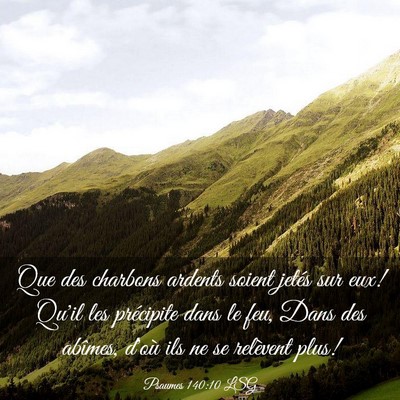 Picture 03 - Psaumes 140:10 LSG - Que des charbons ardents soient jetés sur eux! - Bible Verse Picture