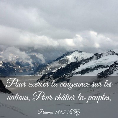 Picture 03 - Psaumes 149:7 LSG - Pour exercer la vengeance sur les nations, Pour - Bible Verse Picture