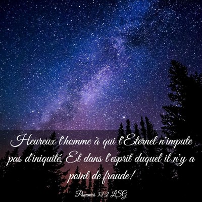 Picture 03 - Psaumes 32:2 LSG - Heureux l'homme à qui l'Eternel n'impute pas - Bible Verse Picture
