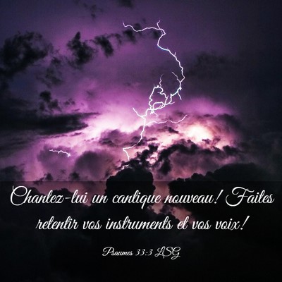 Picture 03 - Psaumes 33:3 LSG - Chantez-lui un cantique nouveau! Faites retentir - Bible Verse Picture
