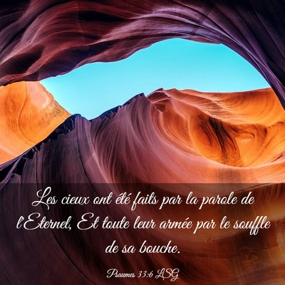 Picture 03 - Psaumes 33:6 LSG - Les cieux ont été faits par la parole de - Bible Verse Picture
