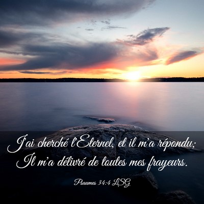 Picture 03 - Psaumes 34:4 LSG - J'ai cherché l'Eternel, et il m'a répondu; Il - Bible Verse Picture