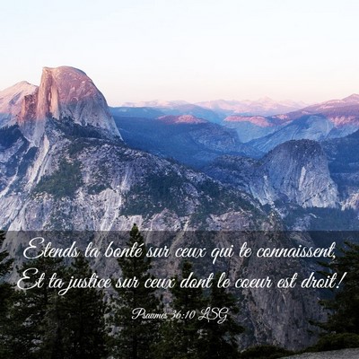Picture 03 - Psaumes 36:10 LSG - Etends ta bonté sur ceux qui te connaissent, Et - Bible Verse Picture