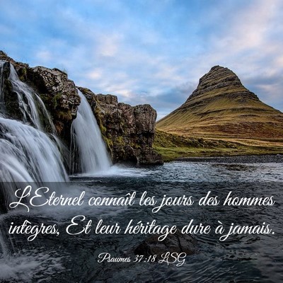 Picture 03 - Psaumes 37:18 LSG - L'Eternel connaît les jours des hommes - Bible Verse Picture