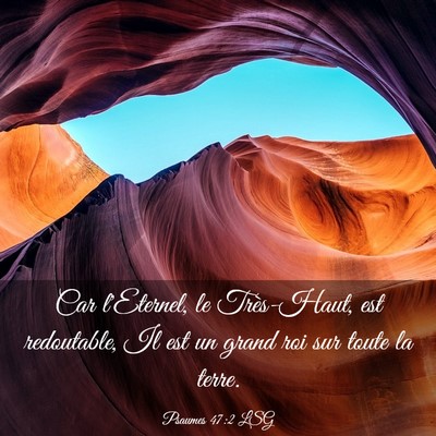 Picture 03 - Psaumes 47:2 LSG - Car l'Eternel, le Très-Haut, est redoutable, Il - Bible Verse Picture