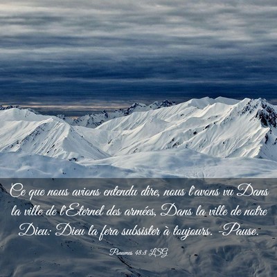Picture 03 - Psaumes 48:8 LSG - Ce que nous avions entendu dire, nous l'avons vu - Bible Verse Picture