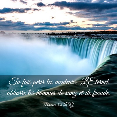 Picture 03 - Psaumes 5:6 LSG - Tu fais périr les menteurs; L'Eternel abhorre - Bible Verse Picture