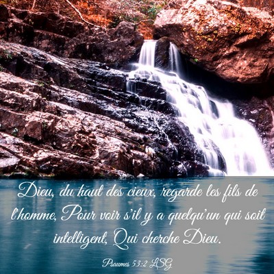 Picture 03 - Psaumes 53:2 LSG - Dieu, du haut des cieux, regarde les fils de - Bible Verse Picture