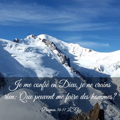 Picture 03 - Psaumes 56:11 LSG - Je me confie en Dieu, je ne crains rien: Que - Bible Verse Picture