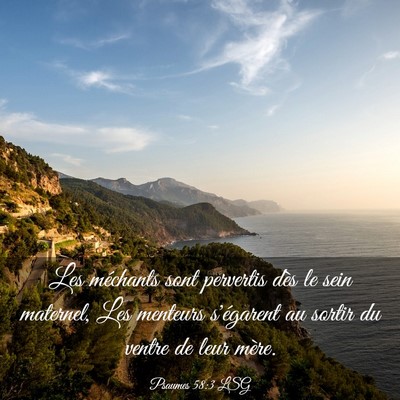 Picture 03 - Psaumes 58:3 LSG - Les méchants sont pervertis dès le sein - Bible Verse Picture