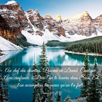 Picture 03 - Psaumes 65:1 LSG - Au chef des chantres. Psaume de David. Cantique. - Bible Verse Picture