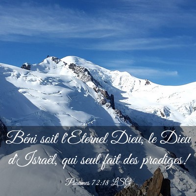 Picture 03 - Psaumes 72:18 LSG - Béni soit l'Eternel Dieu, le Dieu d'Israël, qui - Bible Verse Picture