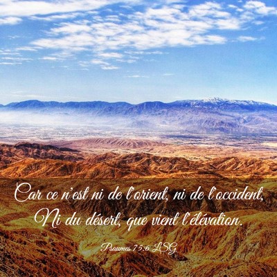 Picture 03 - Psaumes 75:6 LSG - Car ce n'est ni de l'orient, ni de l'occident, Ni - Bible Verse Picture